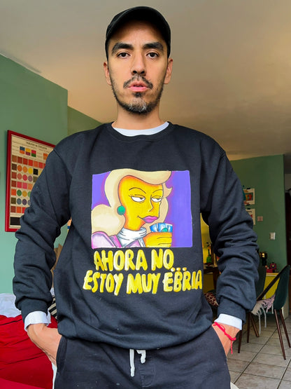 AHORA NO, ESTOY MUY EBRIA